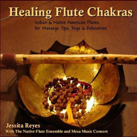 Reyes, Jessita - Healing Flute Chakras