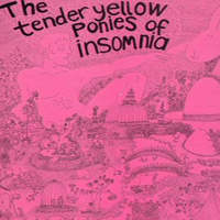 Deep Freeze Mice - The Tender Yellow Ponies Of Insomnia