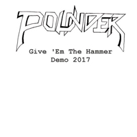 Pounder - Give 'em the Hammer