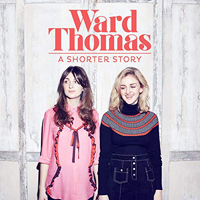 Ward Thomas - A Shorter Story (EP)