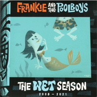 Frankie & The Poolboys - The Wet Season