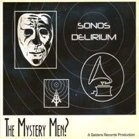 Mystery Men - Sonos Delirium