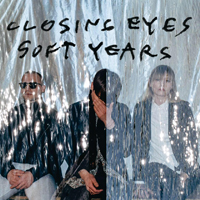 Closing Eyes - Soft Years