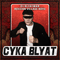 2018 Cyka Blyat (Single)