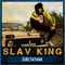 2017 Slav King (Single)