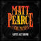 Matt Pearce & The Mutiny - Gotta Get Home