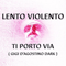2018 Ti Porto Via (Gigi D'Agostino Dark) [Single]