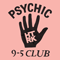 2014 Psychic 9-5 Club