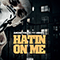 2018 Hatin On Me (feat. MBNEL) (Single)