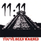 11.11 - You\'ve Been Warned