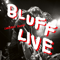 2017 Bluff Live