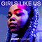 2021 Girls Like Us (Single)