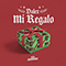 2018 Mi Regalo (Single)