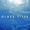 2017 Glass Tides (Extended Edition)