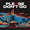 2020 Please Don't Go (Single)
