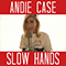 2017 Slow Hands (Single)