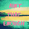 2020 Ain't That Enough (Single)