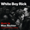 2018 White Boy Rick (Original Motion Picture Soundtrack)