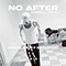 2021 No After (with Kendell Smith) (Single)