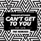 2016 Can't Get To You (The Remixes with LAYTH) (EP)