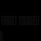 2020 Forget Yourself (Single)