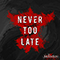2020 Never Too Late (Single)