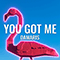 2020 You Got Me (Single)
