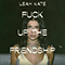 2020 Fuck Up the Friendship (Single)