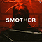 2020 Smother (Single)
