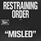 Restraining Order - Misled