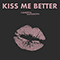 2019 Kiss Me Better