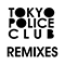 2007 Tokyo Police Club Remixes