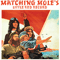 2013 Matching Mole's Little Red Record, 1972 (Mini LP)