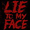 2022 Lie To My Face (Single)