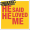 2007 He Said He Loved Me (Single)
