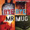 Brilliant Green - Bye Bye Mr. Mug