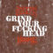 2002 Grind Your Fucking Head (Split)