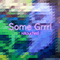 2018 Some Grrrl (Retouched EP)