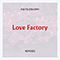 2022 Love Factory (Remixes Single)