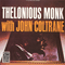 1957 Thelonious Monk And John Coltrane (split)