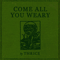 2008 Come All You Weary + B-Sides (EP)