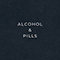 2019 Alcohol & Pills (Single)
