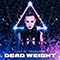 2019 Dead Weight (Single)