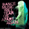 2011 Dance Music Will Tear Us Apart Again