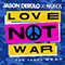 2020 Love Not War (The Tampa Beat) (feat. Nuka) (Single)