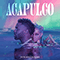 2021 Acapulco (Jay Robinson Remix) (Single)