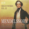 2009 Mendelssohn - The Complete Masterpieces (CD 29): Complete Organ Works Vol. 3