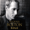 2020 Michael Bolton Gold (CD 3)