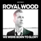 Royal Wood - We Were Born To Glory