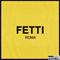 2018 Fetti (Feat.)